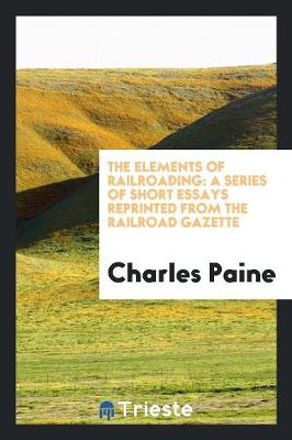 Book cover for The Elements of Railroading