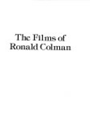 Cover of Films of Ronald Colman