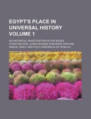 Book cover for Egypt's Place in Universal History Volume 1; An Historical Investigation in Five Books