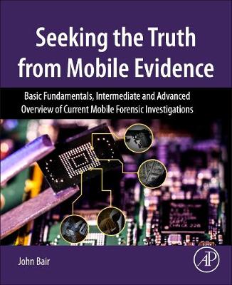 Book cover for Seeking the Truth from Mobile Evidence