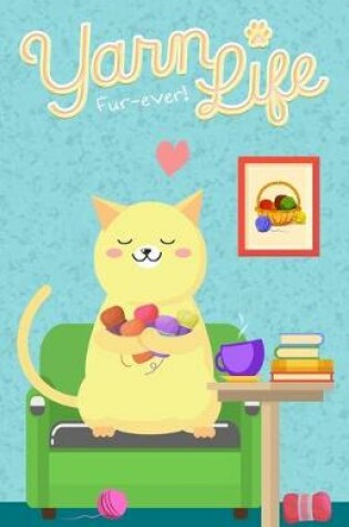 Cover of Yarn Life Fur-Ever