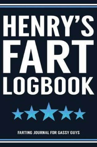 Cover of Henry's Fart Logbook Farting Journal For Gassy Guys