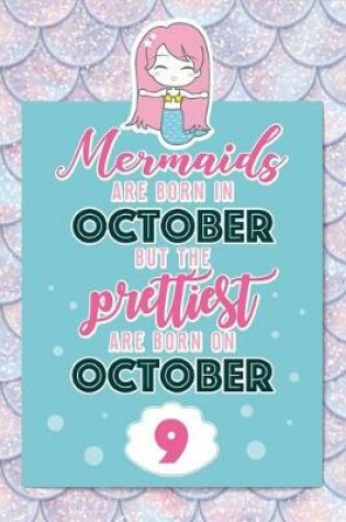 Cover of Mermaids Are Born In October But The Prettiest Are Born On October 9