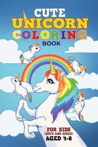 Cover of Cute Unicorn Coloring Book