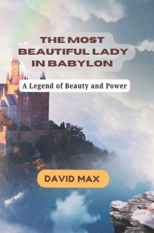 Cover of The Most Beautiful Lady In Babylon