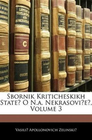 Cover of Sbornik Kriticheskikh State O N.A. Nekrasovie, Volume 3