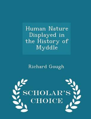 Book cover for Human Nature Displayed in the History of Myddle - Scholar's Choice Edition