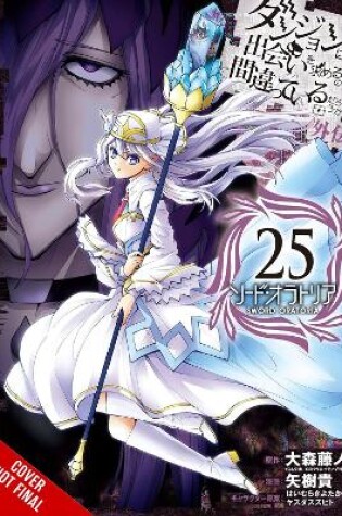 Cover of Is It Wrong to Try to Pick Up Girls in a Dungeon? On the Side: Sword Oratoria, Vol. 25 (manga)