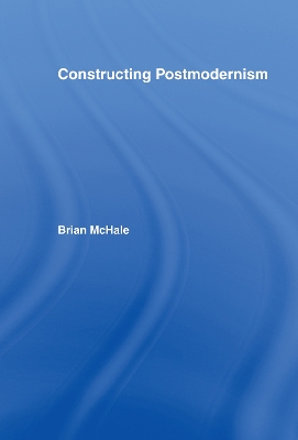 Book cover for Constructing Postmodernism