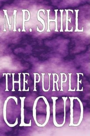 Cover of The Purple Cloud by M. P. Shiel, Fiction, Literary, Horror