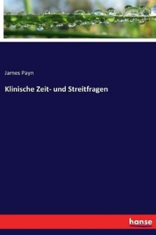 Cover of Klinische Zeit- und Streitfragen