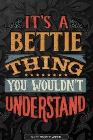 Cover of It's A Bettie Thing You Wouldn't Understand