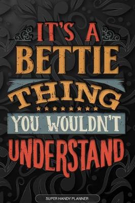 Book cover for It's A Bettie Thing You Wouldn't Understand