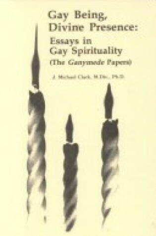 Cover of Gay Being, Divine Presence