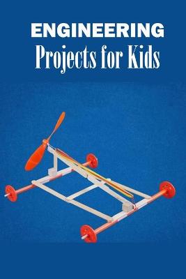 Book cover for Engineering Projects for Kids