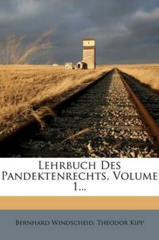 Cover of Lehrbuch Des Pandektenrechts, Erster Band, Zweite Auflage