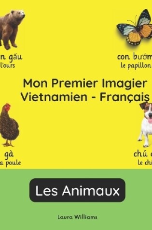 Cover of Mon Premier Imagier Vietnamien-Français, Les Animaux