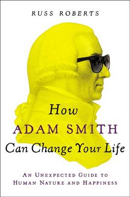 Book cover for How Adam Smith Can Change Your Life