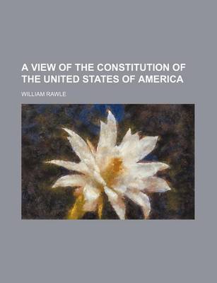 Book cover for A View of the Constitution of the United States of America