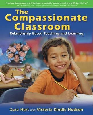 Book cover for Compassionate Classroom, The: Relationship Based Teaching and Learning