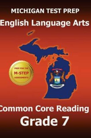 Cover of Michigan Test Prep English Language Arts Common Core Reading Grade 7