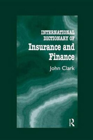 Cover of International Dictionary of Insurance and Finance