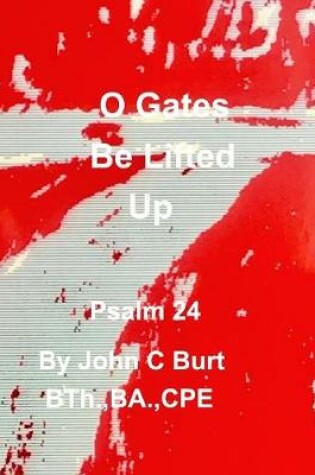 Cover of O Gates Be Lifted Up