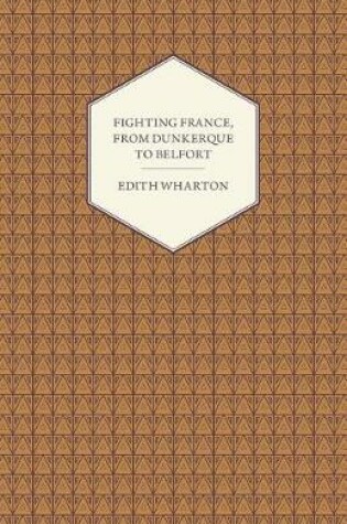 Cover of Fighting France, from Dunkerque to Belfort