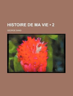 Book cover for Histoire de Ma Vie (2)