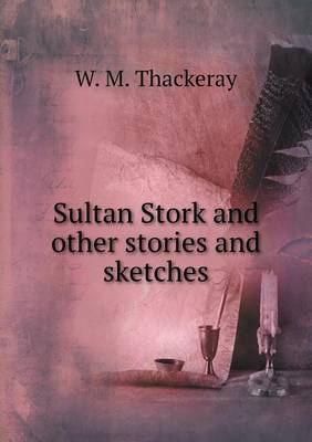 Book cover for Sultan Stork and other stories and sketches