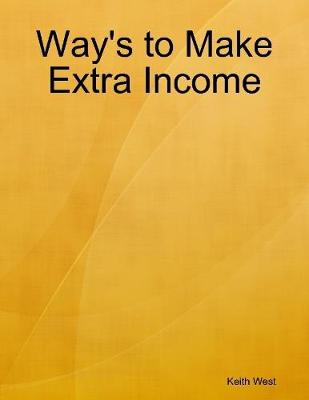 Book cover for Way's to Make Extra Income