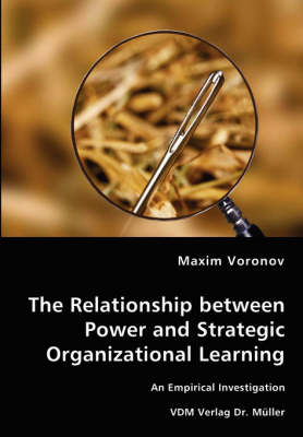 Book cover for The Relationship between Power and Strategic Organizational Learning - An Empirical Investigation