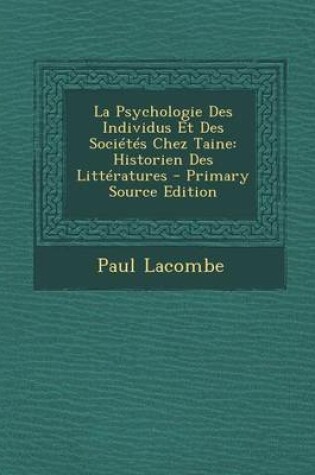 Cover of La Psychologie Des Individus Et Des Societes Chez Taine