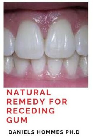 Cover of Natural Remedy for Receding Gum