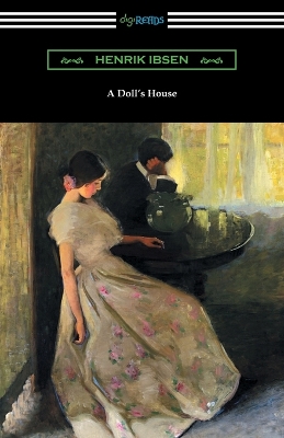 Book cover for A Doll's House (Translated by R. Farquharson Sharp with an Introduction by William Archer)