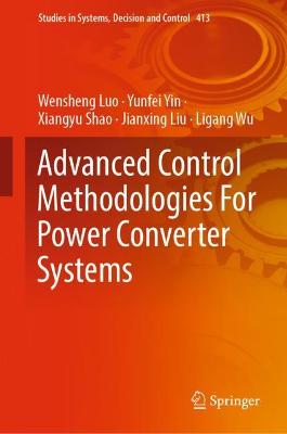 Cover of Advanced Control Methodologies For Power Converter Systems