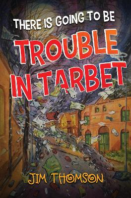 Book cover for There is Going to be Trouble in Tarbet