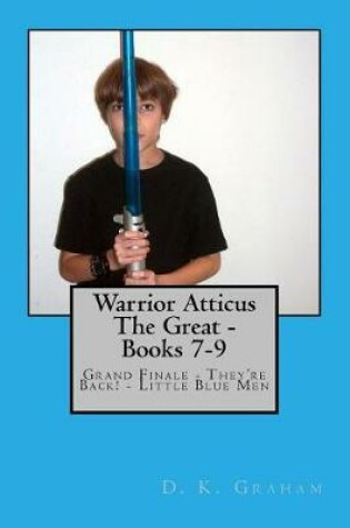 Cover of Warrior Atticus the Great - Books 7-9