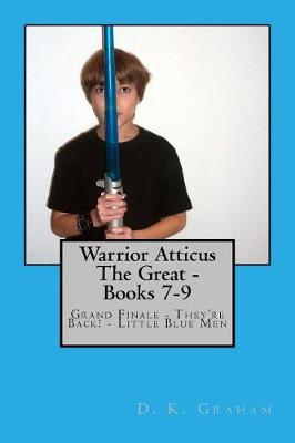Book cover for Warrior Atticus the Great - Books 7-9