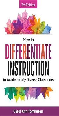 Book cover for How to Differentiate Instruction in Academically Diverse Classrooms, Third Edition