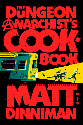 Cover of The Dungeon Anarchist's Cookbook