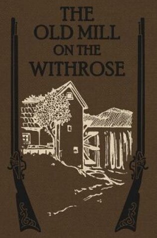 Cover of The Old Mill on the Withrose