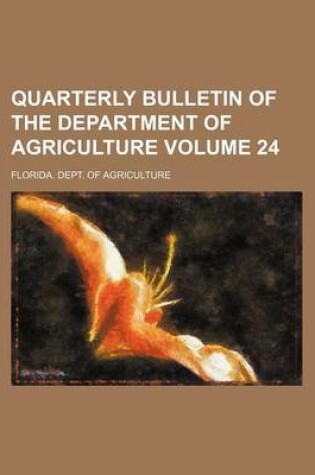 Cover of Quarterly Bulletin of the Department of Agriculture Volume 24