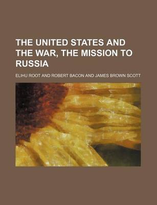 Book cover for The United States and the War, the Mission to Russia