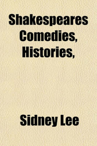 Cover of Shakespeares Comedies, Histories,