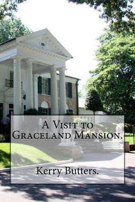 Book cover for A Visit to Graceland Mansion.