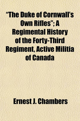 Book cover for "The Duke of Cornwall's Own Rifles"; A Regimental History of the Forty-Third Regiment, Active Militia of Canada