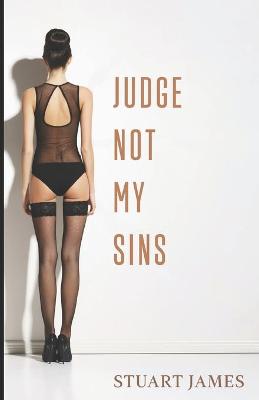 Book cover for Judge Not My Sins