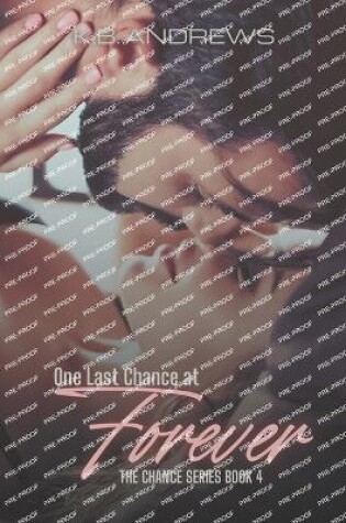 Cover of One Last Chance at Forever