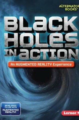 Cover of Black Holes in Action (an Augmented Reality Experience)